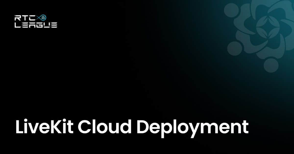 LiveKit Cloud Deployment: AWS, Azure, and GCP Compared
