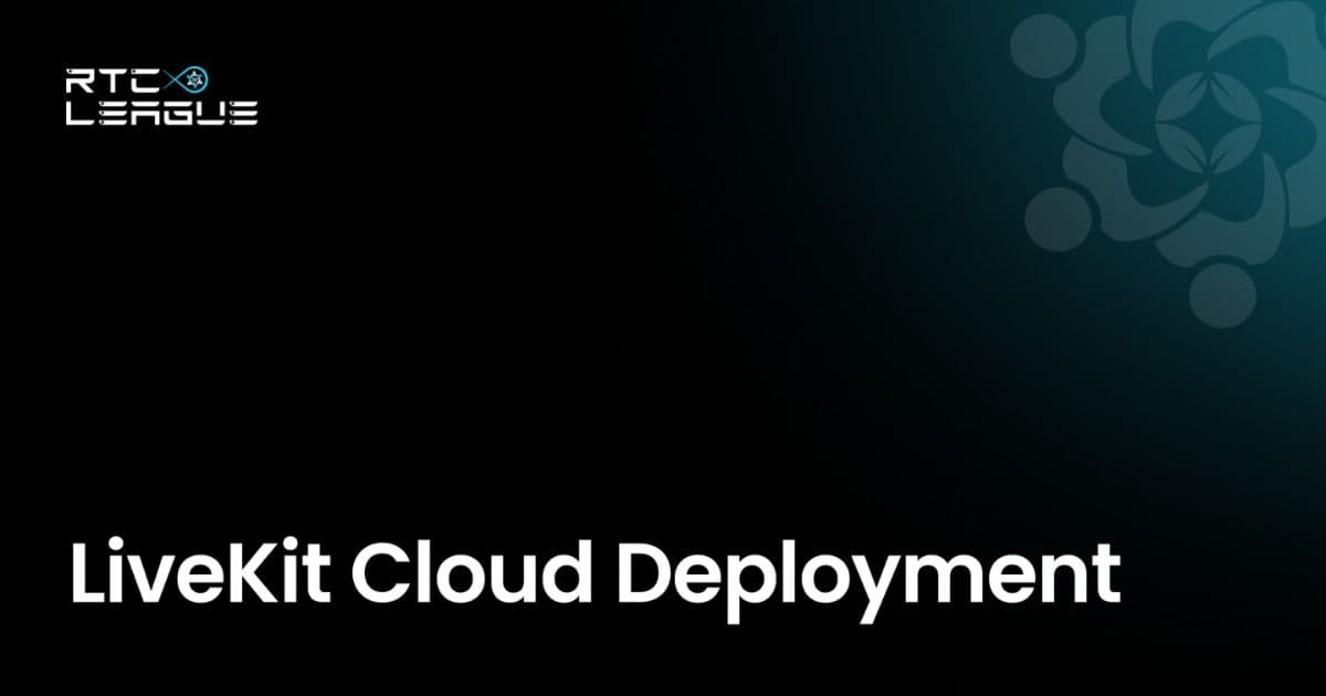 LiveKit Cloud Deployment: AWS, Azure, and GCP Compared