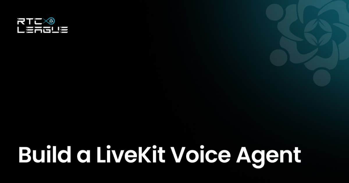 How to Build a LiveKit Voice Agent