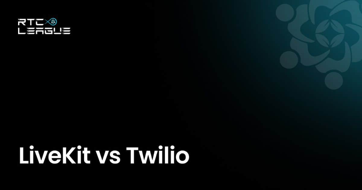 LiveKit vs Twilio: Detailed Comparison