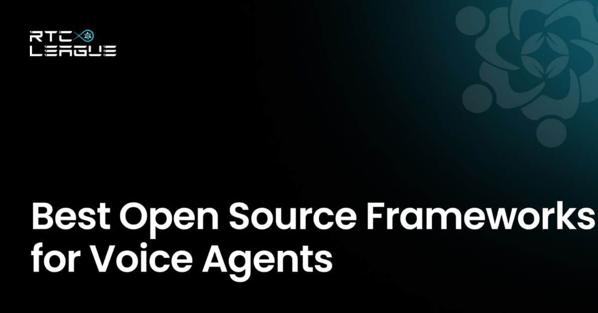The Best Open Source Frameworks for Building Voice Agents