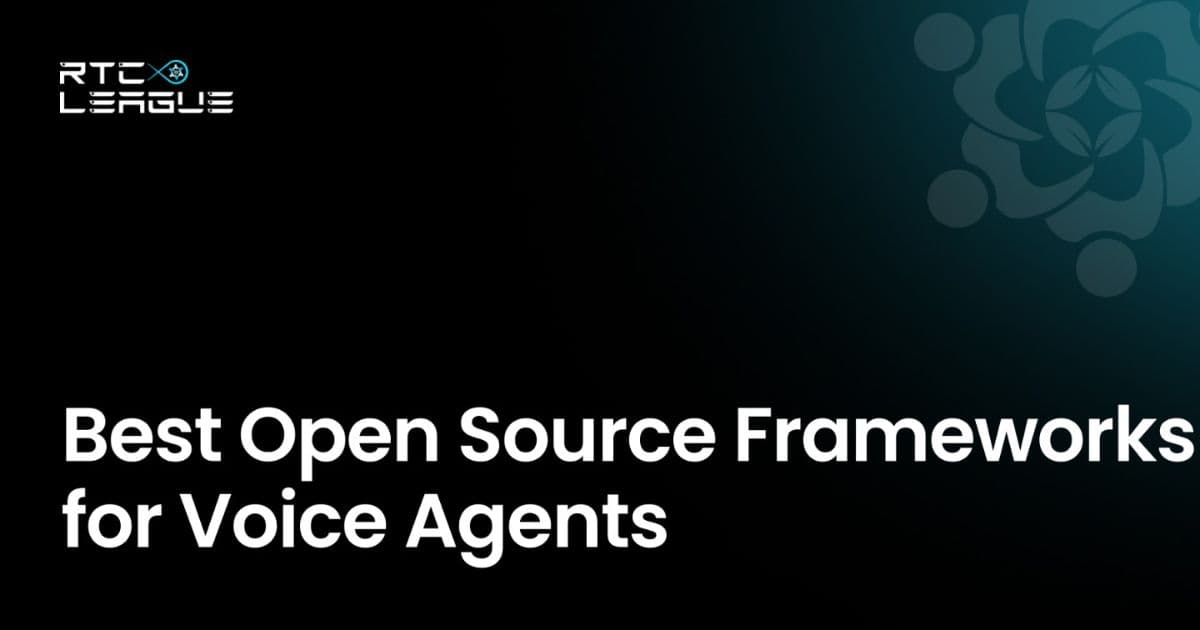 The Best Open Source Frameworks for Building Voice Agents