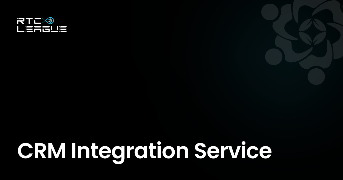 CRM Integration & API Automation - RTC LEAGUE